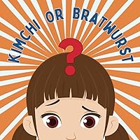 Kimchi or Bratwurst? Kimchi or Bratwurst? Paperback Kindle