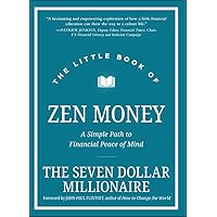The Little Book of Zen Money: A Simple Path to Financial Peace of Mind (Little Books. Big Profits) The Little Book of Zen Money: A Simple Path to Financial Peace of Mind (Little Books. Big Profits) Kindle Audible Audiobook Hardcover Audio CD