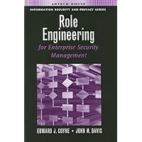 Role Engineering for Enterprise Security Management (Information Security & Privacy) Role Engineering for Enterprise Security Management (Information Security & Privacy) Hardcover Kindle