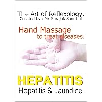 Hepatitis Jaundice: The Art of Reflexology. Episode 40. Hand massage to treat Hepatitis Jaundice.
