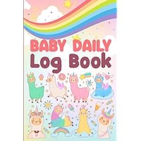 Baby Daily Log Book: Track your newborn's feedings (bottle, pumping, and breastfeeding log)