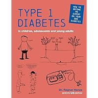 Type 1 Diabetes in Children, Adolescents and Young Adults: 7th US edition Type 1 Diabetes in Children, Adolescents and Young Adults: 7th US edition Paperback
