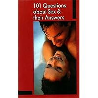 101 Questions About Sex & Their Answers 101 Questions About Sex & Their Answers Kindle