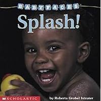 Splash! (Baby Faces Board Book)