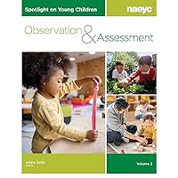 Spotlight on Young Children: Observation and Assessment, Volume 2 Spotlight on Young Children: Observation and Assessment, Volume 2 Paperback Kindle
