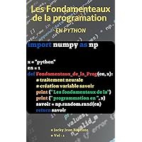 Les Fondamentaux de la programmation en python (French Edition)