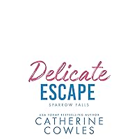 Delicate Escape (Sparrow Falls Book 2) Delicate Escape (Sparrow Falls Book 2) Kindle