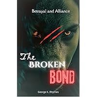 The Broken Bond: Betrayal and Alliance (The Moonlight Fated Mate Series)
