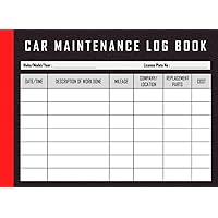 Car Maintenance Log Book: Maintenance log book | vehicle maintenance log book | auto maintenance log book | Car Repair Journal Car Maintenance Log Book: Maintenance log book | vehicle maintenance log book | auto maintenance log book | Car Repair Journal Paperback