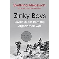 Zinky Boys: Soviet Voices from the Afghanistan War Zinky Boys: Soviet Voices from the Afghanistan War Paperback