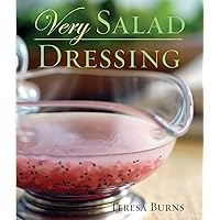 Very Salad Dressing: [A Cookbook] (Very Cookbooks) Very Salad Dressing: [A Cookbook] (Very Cookbooks) Paperback Kindle