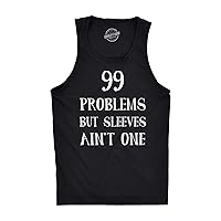 99 Problems But Sleeves Ain't One Tank Top Rap Music Funny Muscles Sleveless Tee