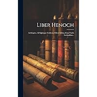 Liber Henoch: Aethiopice, Ad Quinque Codicum Fidem Editus, Cum Variis Lectionibus... (Japanese Edition)