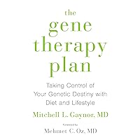 The Gene Therapy Plan: Taking Control of Your Genetic Destiny with Diet and Lifestyle The Gene Therapy Plan: Taking Control of Your Genetic Destiny with Diet and Lifestyle Hardcover Kindle Audible Audiobook Paperback Audio CD