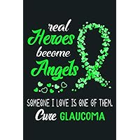 Real Heroes Become Angels Cure Glaucoma: Notebook Planner - 6x9 inch Daily Planner Journal, To Do List Notebook, Daily Organizer, 114 Pages