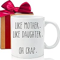 Like Mother Like Daughter Coffee Mug, Mom Gifts From Daughter, Funny Gift Idea for Mom Grandma, Birthday Christmas Gifts for Mom Grandma, Unique Mother's Day Gifts Mug-16d