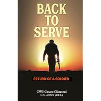 Back to Serve: Return of a Soldier Back to Serve: Return of a Soldier Paperback