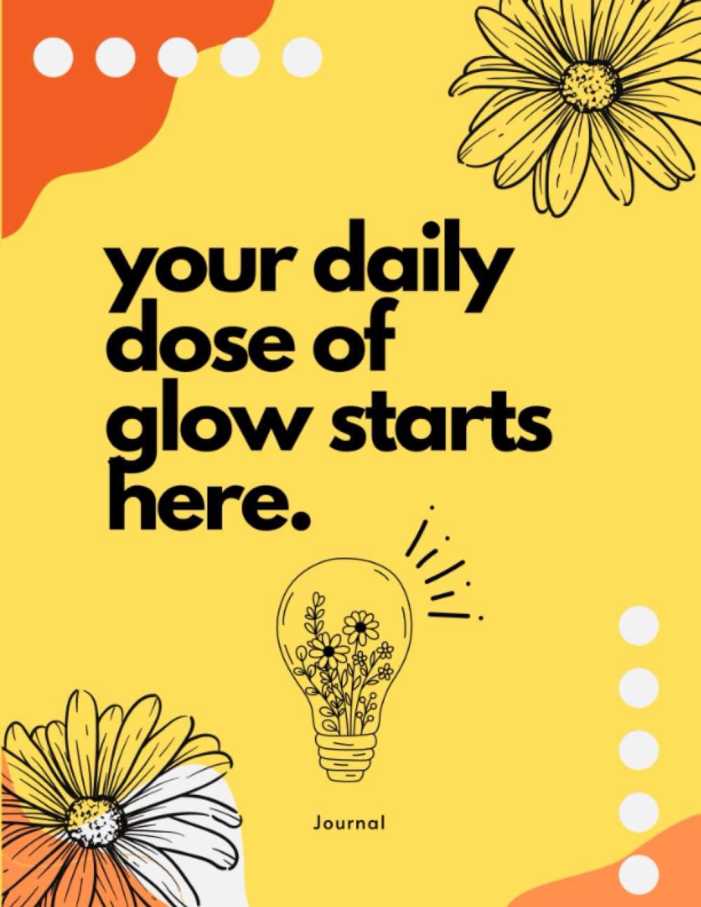 Your Daily Dose of Glow Daily Journal