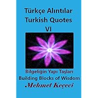 Türkçe Alıntılar VI: Turkish Quotes VI (Turkish Edition) Türkçe Alıntılar VI: Turkish Quotes VI (Turkish Edition) Paperback