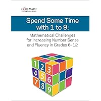 Spend Some Time with 1 to 9: Mathematical Challenges for Increasing Number Sense and Fluency in Grades 6-12