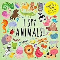I Spy - Animals!: A Fun Guessing Game for 2-4 Year Olds (I Spy Book Collection for Kids) I Spy - Animals!: A Fun Guessing Game for 2-4 Year Olds (I Spy Book Collection for Kids) Paperback Kindle
