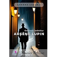 Arsène Lupin, Gentleman-Cambrioleur: Arsène Lupin, Gentleman-Cambrioleur 1 (French Edition) Arsène Lupin, Gentleman-Cambrioleur: Arsène Lupin, Gentleman-Cambrioleur 1 (French Edition) Paperback Kindle Hardcover Pocket Book