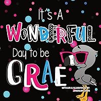 It's a Wonderful Day to be Grae It's a Wonderful Day to be Grae Paperback Kindle