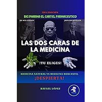 LAS DOS CARAS DE LA MEDICINA (Spanish Edition) LAS DOS CARAS DE LA MEDICINA (Spanish Edition) Paperback Kindle