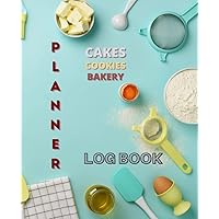 Cakes Cookies Bakery Notebook Planner: Bakery Order Form| Custom Cake Order Log Book| Cake and Cookies Order Form| Home Based or Professional Bakery| ... Cake Planner| Cake Pop Organizer & Sketching