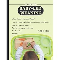 Baby Led Weaning: the Stress-Free Solids guide | What you need to start solids | What to feed your baby | How to feed your baby | learning from other parents’ mistakes. Baby Led Weaning: the Stress-Free Solids guide | What you need to start solids | What to feed your baby | How to feed your baby | learning from other parents’ mistakes. Paperback