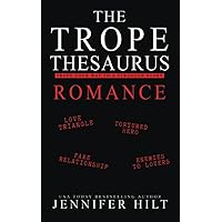 Trope Thesaurus Romance: Trope Your Way to a Stronger Story