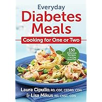 Everyday Diabetes Meals: Cooking for One or Two