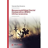 Responsabilidad Social Corporativa (RSC): Últimas tendencias (Spanish Edition) Responsabilidad Social Corporativa (RSC): Últimas tendencias (Spanish Edition) Paperback Kindle