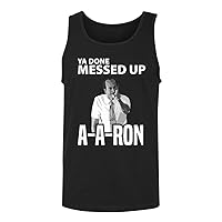 Ya Done Messed Up Aaron A-a-Ron Men's Tank Top