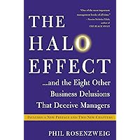 The Halo Effect: . . . and the Eight Other Business Delusions That Deceive Managers The Halo Effect: . . . and the Eight Other Business Delusions That Deceive Managers Paperback Audible Audiobook Kindle Hardcover MP3 CD