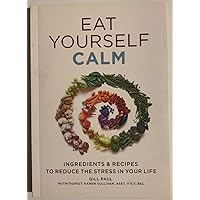 Eat Yourself Calm Eat Yourself Calm Paperback Kindle Hardcover