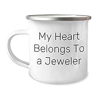 Sweet Mother's Day Unique Gifts for The Jeweler In Your Life: My Heart Belongs To A Jeweler Camping Mug (12oz)