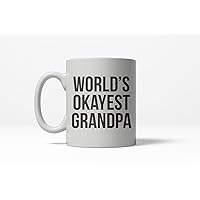 Crazy Dog T-Shirts Worlds Okayest Grandpa Funny Family Member Ceramic Coffee Drinking Mug 11oz Cup