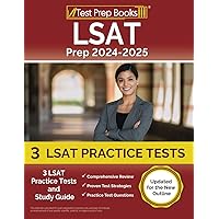LSAT Prep 2024-2025: 3 LSAT Practice Tests and Study Guide: [Updated for the New Outline] LSAT Prep 2024-2025: 3 LSAT Practice Tests and Study Guide: [Updated for the New Outline] Paperback