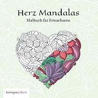 Herz Mandalas – Malbuch für Erwachsene: 50 Herz Mandalas zum Ausmalen für mehr Kreativität und Entspannung (German Edition) Herz Mandalas – Malbuch für Erwachsene: 50 Herz Mandalas zum Ausmalen für mehr Kreativität und Entspannung (German Edition) Paperback