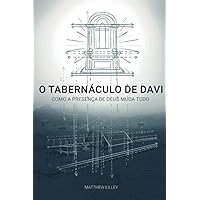 O Tabernáculo de Davi: Como a Presença de Deus Muda Tudo (Portuguese Edition) O Tabernáculo de Davi: Como a Presença de Deus Muda Tudo (Portuguese Edition) Paperback Kindle