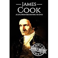 James Cook: A Life From Beginning to End (Biographies of Explorers) James Cook: A Life From Beginning to End (Biographies of Explorers) Kindle Paperback Audible Audiobook Hardcover