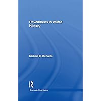 Revolutions in World History (Themes in World History) Revolutions in World History (Themes in World History) Kindle Hardcover Paperback