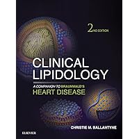 Clinical Lipidology: A Companion to Braunwald's Heart Disease Clinical Lipidology: A Companion to Braunwald's Heart Disease Kindle Hardcover