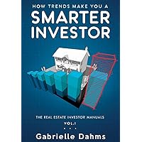 How Trends Make You A Smarter Investor (The Real Estate Investor Manual)