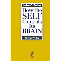 How the SELF Controls Its BRAIN How the SELF Controls Its BRAIN Hardcover Paperback