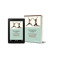 THE COMPLETE YOGA MODIFICATION SETUP FOR BEGINNERS AND PRACTITIONERS: EXPLORING THE PHYSIOLOGY, PSYCHOSOMATICS AND BIOENERGETICS OF YOGA THE COMPLETE YOGA MODIFICATION SETUP FOR BEGINNERS AND PRACTITIONERS: EXPLORING THE PHYSIOLOGY, PSYCHOSOMATICS AND BIOENERGETICS OF YOGA Kindle Hardcover Paperback