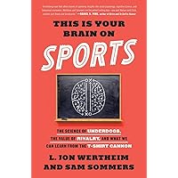This Is Your Brain on Sports: The Science of Underdogs, the Value of Rivalry, and What We Can Learn from the T-Shirt Cannon This Is Your Brain on Sports: The Science of Underdogs, the Value of Rivalry, and What We Can Learn from the T-Shirt Cannon Paperback Audible Audiobook Kindle Hardcover