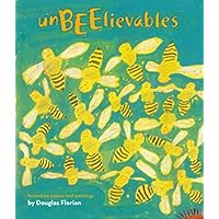UnBEElievables: Honeybee Poems and Paintings UnBEElievables: Honeybee Poems and Paintings Hardcover Kindle