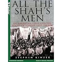 All the Shah's Men: An American Coup and the Roots of Middle East Terror (MP3 CD) All the Shah's Men: An American Coup and the Roots of Middle East Terror (MP3 CD) MP3 CD Audible Audiobook Hardcover Paperback Audio CD